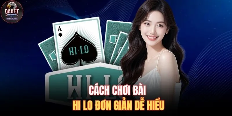 Cách Chơi Bài Hi Lo Chi Tiết Từ A Đến Z Từ Cao Thủ Số 1 2 Cách chơi bài Hi Lo đơn giản dễ hiểu