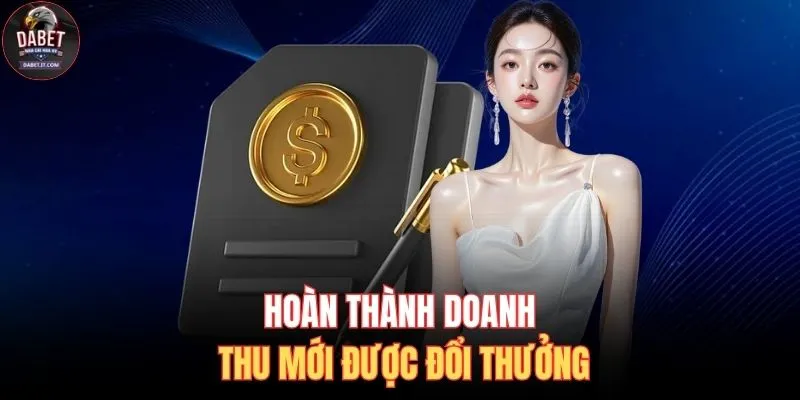 Hoàn thành doanh thu mới được đổi thưởng